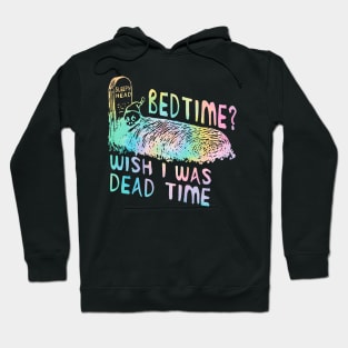 Bedtime Wish I Was Dead Time Hoodie